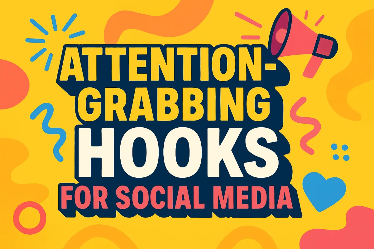 Hooks That Stop the Scroll - Attention-grabbing social media content